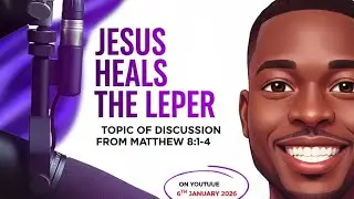 JESUS HEALS A LEPER @nkwp9996