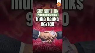 Corruption Perceptions Index: India Ranks 96/180