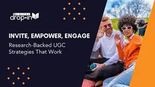 Invite, Empower, Engage: Research-Based UGC Strategies that Work Digital Drop-in Webinar