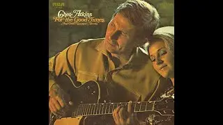 Together Alone | Chet Atkins | For The Good Times | 1971 RCA LP
