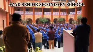 Azad senior secondary school 🏫 (Assembly point)