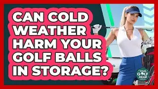 Can Cold Weather Harm Your Golf Balls In Storage?