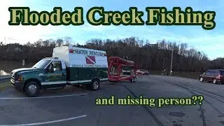 Flooded Creek Fishing (and missing person search in progress?)