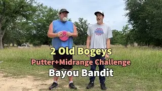 2 Old Bogeys vs Bayou Bandit! (Putter + Midrange Challenge)