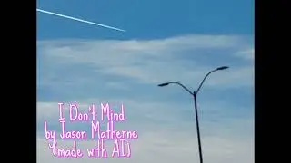 Jason Matherne - I Don't Mind (made with AI)
