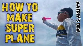 How to make Super Plane / DIY / Aatriv's Den