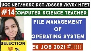 Computer Science TGT/PGT// Teacher || FILE management || DSSSB/HSSC/KVS EXAM PREPRATION/NSCLASSES