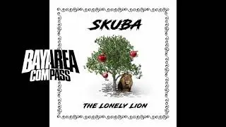 Skuba - The Lonely Lion Album [BayAreaCompass]