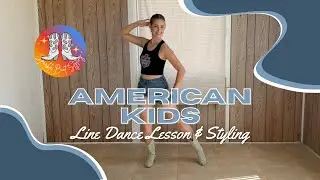 AMERICAN KIDS | Line Dance Lesson & Styling | Beginner Line Dance