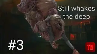 Still wake the deep (partie 3)