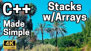 C++: Made Simple-Data Structures & Algorithms-Part 3.1-Building a Stack w/an Array
