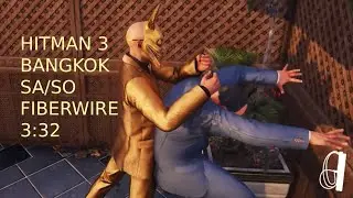HITMAN 3 Bangkok SASO Fiberwire 3:32