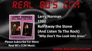 Larry Norman - Why Don't You Look Into Jesus