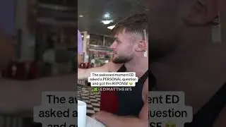 The awkward moment ED asked a personal question #edmattheww #edmatthews