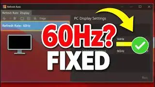 How to Fix Monitor Refresh Rate Stuck at 60Hz
