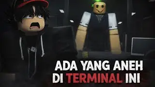 ADA YANG ANEH DI TERMINAL INI… 😨 | Roblox Horror