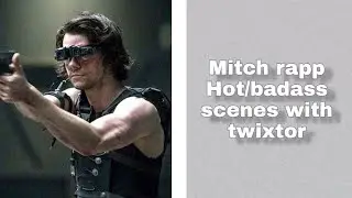 Mitch Rapp Hot/badass scenes with twixtor 1080p | No bg music