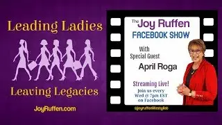 Joy Ruffen with Special Guest April Roga
