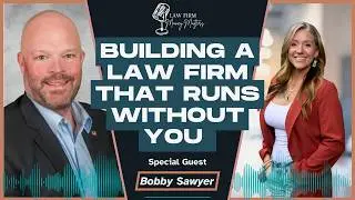 #8: Grill Talk & Growth - Conversations with Bobby Sawyer | Law Firm Finance Podcast