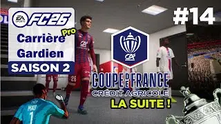 FC26 - Carrière Gardien #14 - Objectif COUPE DE FRANCE - La revanche !