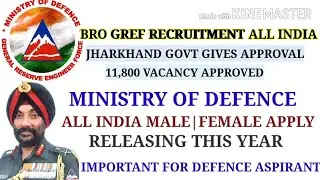 GREF(BRO)| UPCOMING RECRUITMENT| HUGE VACANCY| 11800 POST| ALL INDIA|MALE\FEMALE|APPLY|DETAILS|2020