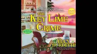 Key Lime Crime: A Key West Food Critic Mystery - Lucy Burdette