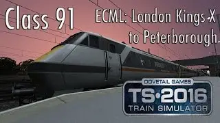 Train Simulator 2016: Class 91 ECML: London Kings Cross to Peterborough Timelapse