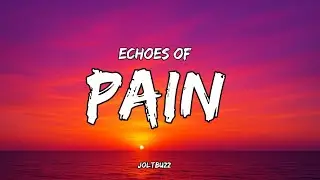 Echoes of Pain lyrical Song| Reloaded Version| Joltbuzz