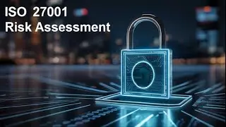 Overview of Risk Assessment and Risk Treatment in Respect to ISO 27001