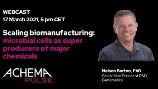 ACHEMA Pulse Webcast: microbial cells as super producers of major chemicals