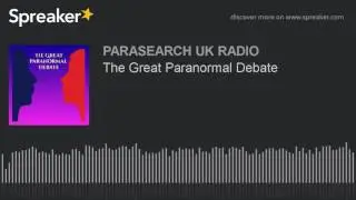 The Great Paranormal Debate