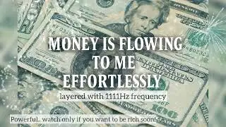 💸✨ Money Is Flowing To Me Effortlessly | 1111 Hz Frequency Layered with Subliminal ✨💸 #money #rich 
