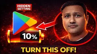 One Play Store Setting Is Draining Your Battery &mdash; Turn It OFF Immediately