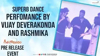 Superb Dance Perfomance BY Vijay Deverakonda And Rashmika @Geetha Govindam Pre Release Event