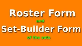Sets Concept, Roster Method and Set Builder Form