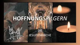 hoffnungspilgern - Die Jesuitenkirche