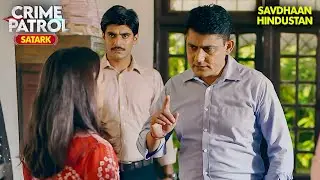 सच बोलना सबसे मुश्किल था | Best of Crime Patrol 2025 | Full EP | Crime Series | Savdhaan