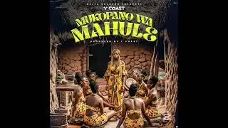 Y Coast - Mukopano Wa Mahule (Official Music Audio)