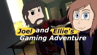 Joel and Ellie's Gaming Adventure