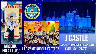 MCIS EDUCATIONAL FIELD TRIP IN GARDENIA BREAD CITY, LUCKY ME NOODLE FACTORY & J CASTLE 🏰