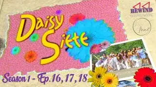 Daisy Siete Season 1 (Ep. 16, 17, & 18) | Rewind Wednesday | Simply, Mae