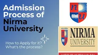 Admission Process of Nirma University (B. Tech.) How to apply?