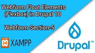 Webform Layout Flexbox in Drupal 10- Section 5 | Drupal Tutorial #12