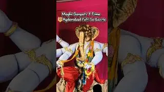 Maghi Ganpati 1 Time Hyderabad felt So Excite Full video block coming soon #ganpati #firs #telangan