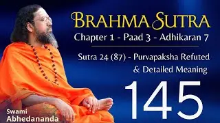 Brahmasutra-Day 145 |Sutra 1.3.7.24(87)-P.P.Refuted&Detailed Meaning| Swami Abhedananda#VedantaTalks