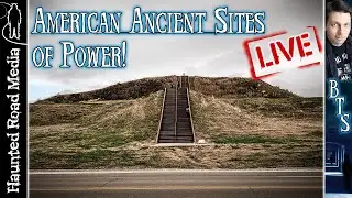 American Ancient Sites of Power, Portals, and the Earth's Energy Grid!