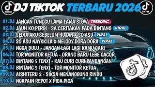 DJ TIKTOK TERBARU 2026 | DJ JANGAN TUNGGU LAMA LAMA 🎵 DJ SA CERITA PADA BINTANG BINTANG 🔥