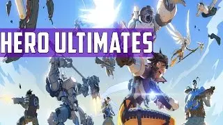 Overwatch: Hero Ultimates | Final 21 Heroes Ultimate Compilation HD