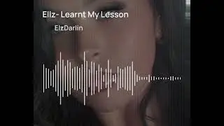 Ellz - Learnt My Lesson 