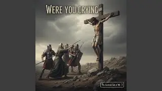 Were You Crying